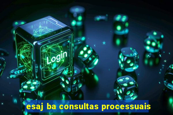 esaj ba consultas processuais